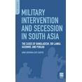 thumbnail image 1 of PSI Reports Military Intervention and Secession in South Asia: The Cases of Bangladesh, Sri Lanka, Kashmir, and Punjab, (Hardcover), 1 of 1