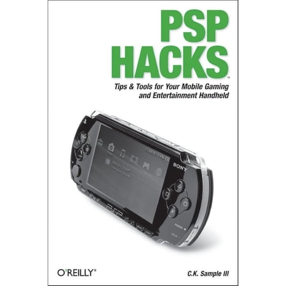 PSP Hacks: Tips & Tools for Your Mobile Gaming and Entertainment Handheld, (Paperback)
