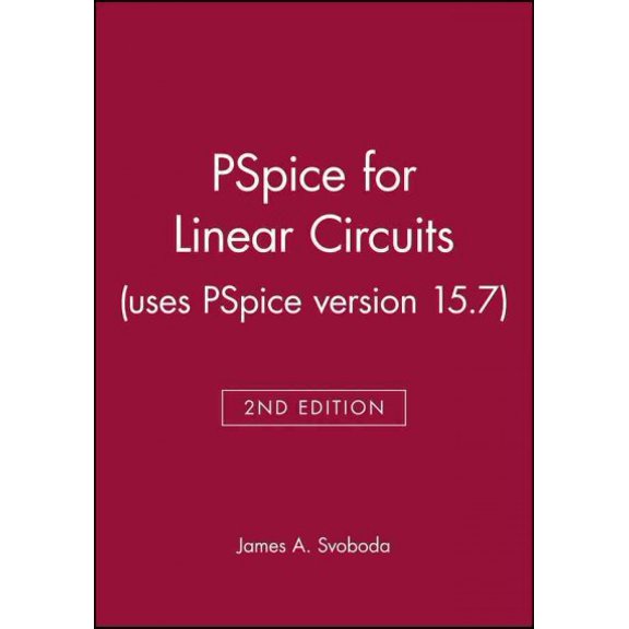 Pre-Owned PSPICE for Linear Circuits (Uses PSPICE Version 15.7) [With CDROM] (Hardcover) 0471781460 9780471781462