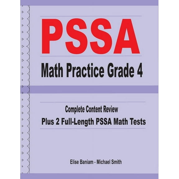 PSSA Math Practice Grade 4: Complete Content Review Plus 2 Full-length PSSA Math Tests (Paperback)