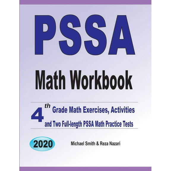 PSSA Math Workbook: 4th Grade Math Exercises, Activities, and Two Full-Length PSSA Math Practice Tests, (Paperback)