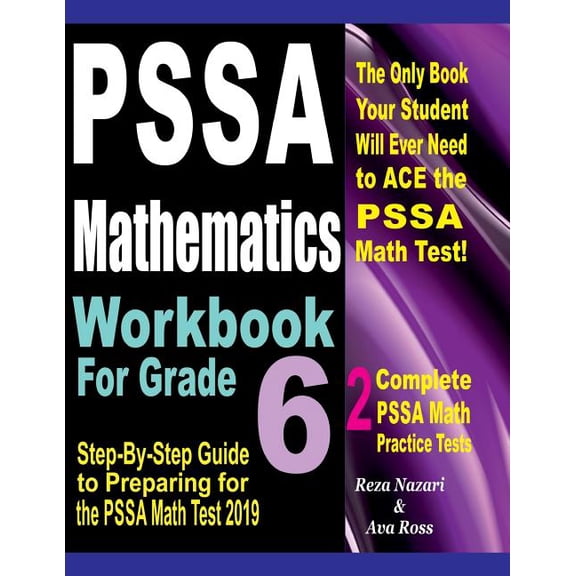 PSSA Mathematics Workbook For Grade 6: Step-By-Step Guide to Preparing for the PSSA Math Test 2019, (Paperback)