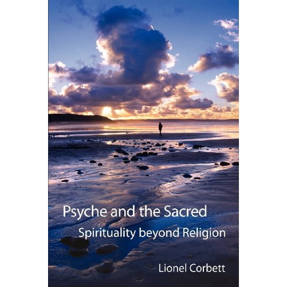 Pre-Owned Psyche and the Sacred: Spirituality Beyond Religion (Paperback) 1882670345 9781882670345