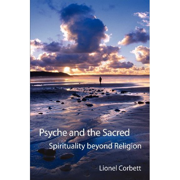 Pre-Owned Psyche and the Sacred: Spirituality Beyond Religion (Paperback) 1882670345 9781882670345