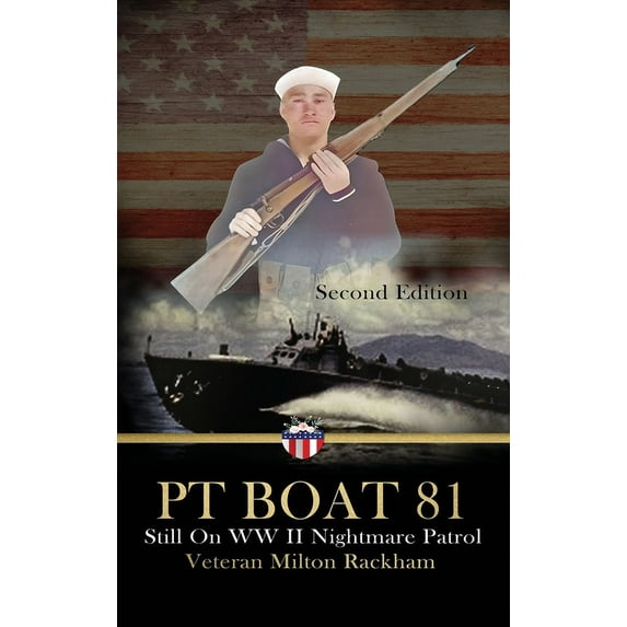 PT Boat 81: Still On WWII Nightmare Patrol, (Hardcover)