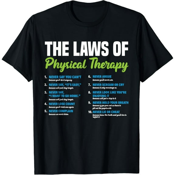 PTA Laws Of Physical Therapy Assistant Physical Therapist T-Shirt100% pure cotton short-sleeved shirt for both men and women