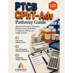 PTCB CPhT-Adv Pathway Guide: Advanced Pharmacy Technician Practice Across Medication, Compliance, Billing, and Supply Sy, (Paperback)