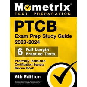 PTCB Exam Prep Study Guide 2023-2024 - 6 Full Length Practice Tests, Pharmacy Technician Certification Secrets Review Bo, (Paperback)
