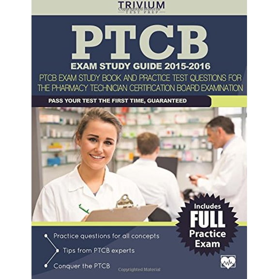 Pre-Owned PTCB Exam Study Guide 2015-2016: PTCB Exam Study Book and Practice Test Questions for the Pharmacy Technician Certification Board Examination (Paperback) 1941759378 9781941759370