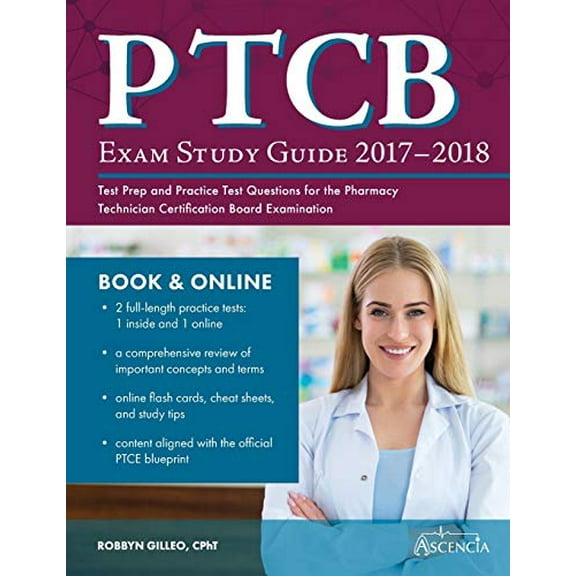 Pre-Owned PTCB Exam Study Guide 2017-2018: Test Prep and Practice Test Questions for the Pharmacy Technician Certification Board Examination (Paperback) 1635301483 9781635301489