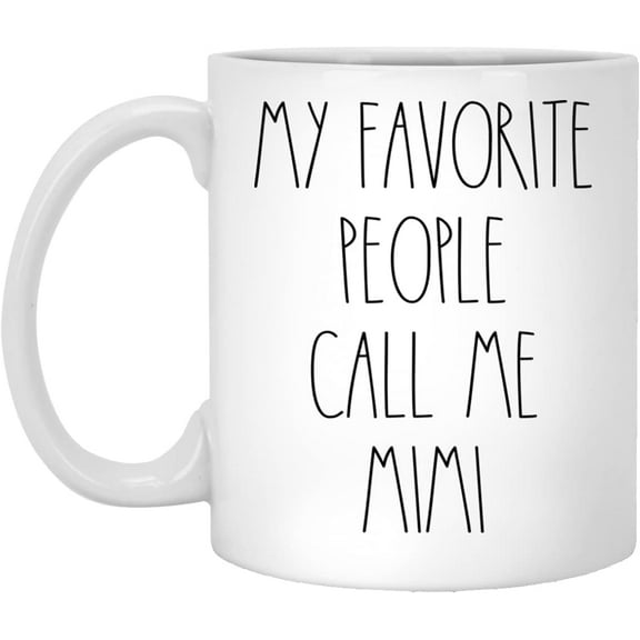 PTDShops Mimi - My Favorite People Call Me Mimi Coffee Mug, Mimi Rae Dunn Inspired, Rae Dunn Style, Birthday - Merry Christmas - Mother's Day, Mimi Coffee Cup 11oz, White