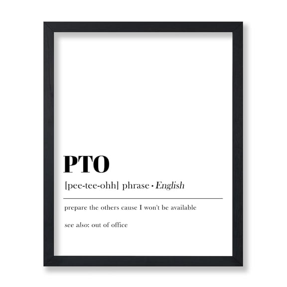 PTO Definition Office Gift Encouraging Room Decor Wall Art Decor Unframed Paper Print