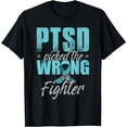 thumbnail image 1 of PTSD Picked The Wrong Fighter PTSD Awareness T-Shirt, 1 of 4