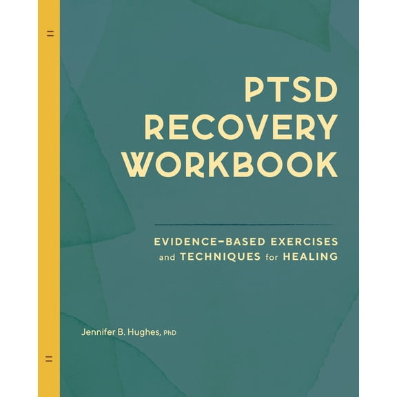 Ptsd Recovery Workbook: Evidence-Based Exercises and Techniques for Healing, (Paperback)
