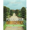 thumbnail image 1 of PUBLIC GARDEN MANAGEMENT: A GLOBAL PERSPECTIVE: VOLUME II, 1 of 1