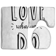 thumbnail image 1 of PUDMAD Love What You Do Unique 3 Piece Bathroom Rugs Set Bath Rug Contour Mat and Toilet Lid Cover, 1 of 2