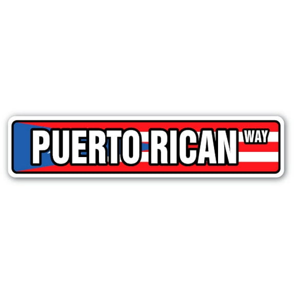 PUERTO RICAN FLAG Street Sign Decal puerto rico national nation pride | Indoor/Outdoor | 18" Wide