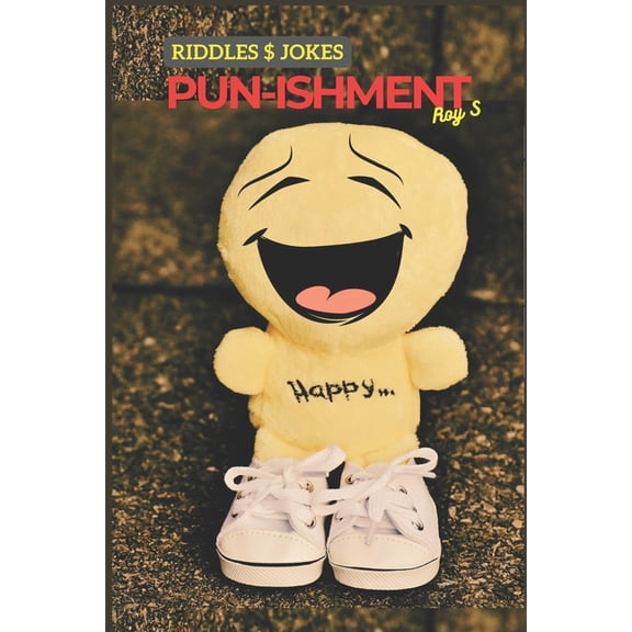 PUN-ishment: Riddles $ Jokes! (Paperback)