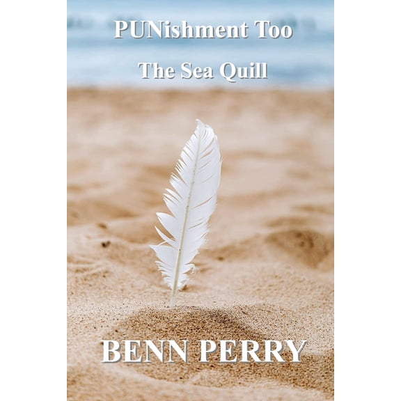 PUNishment Too : The Sea Quill (Paperback)