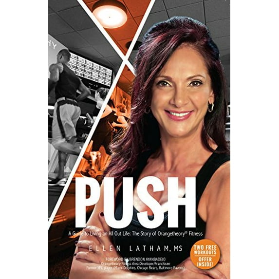 Pre-Owned PUSH - A Guide to Living an All Out Life: The Story of Orangetheory Fitness (Paperback) 0998001503 9780998001500