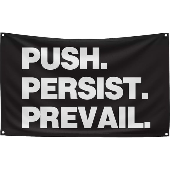 PUSH PERSIST PREVAIL Motivational Gym Banner, 3x5 Ft Single-sided Printing Inspirational Wall Decor Flag, Perfect Motivational Wall Decor, Keep Motivated and Passion with Gym Flag
