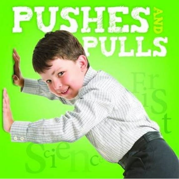 PUSHES & PULLS