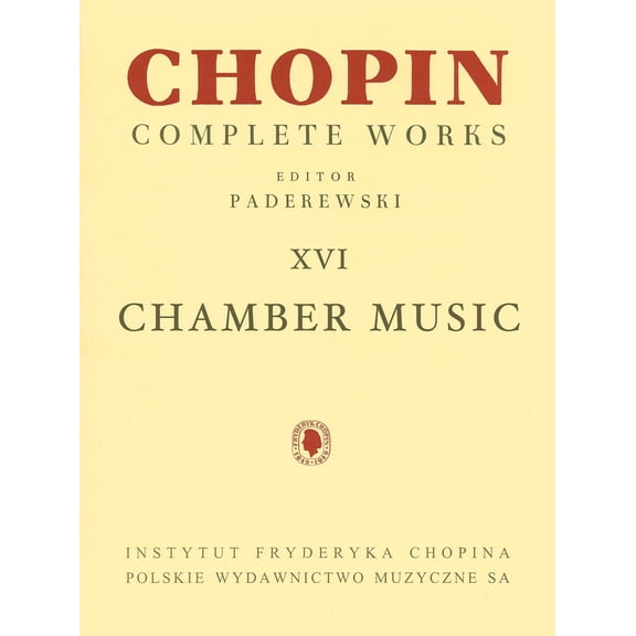 PWM Chamber Music - Chopin Complete Works Vol. XVI PWM Series Composed by Frederic Chopin