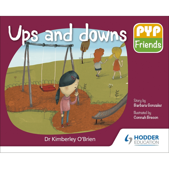 PYP Friends: Ups and Downs: Hodder Education Group, (Paperback)