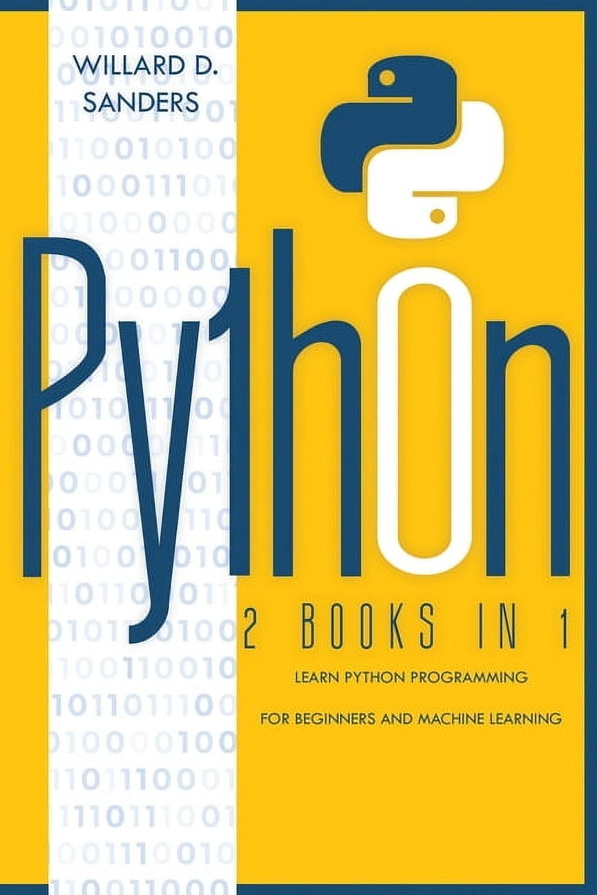 PYTHON: 2 books in 1: learn python programming for beginners and ...