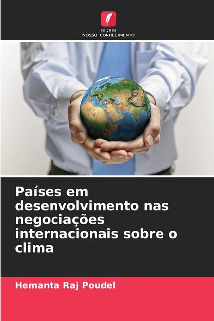 PaÃ­ses em desenvolvimento nas negociaÃ§Ãµes internacionais sobre o clima, (Paperback)