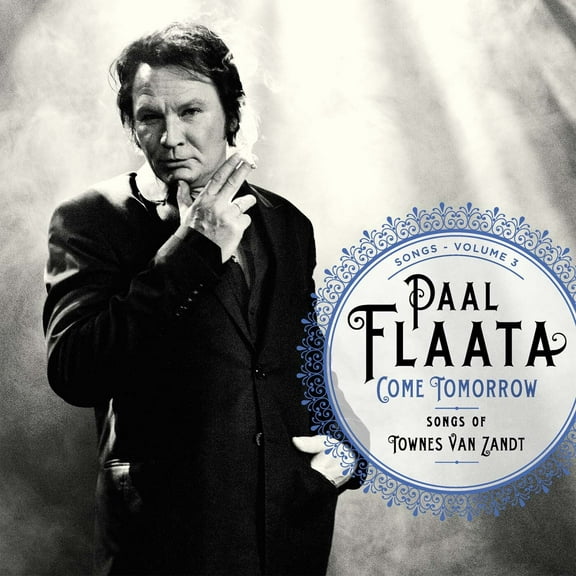 Paal Flaata - Come Tomorrow: Songs of Townes Van Zandt - Music & Performance - CD