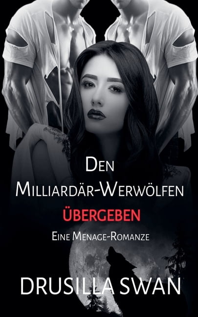 Paarungszeit Den MilliardÃ¤r-WerwÃ¶lfen Ã¼bergeben, Book 8, (Paperback)