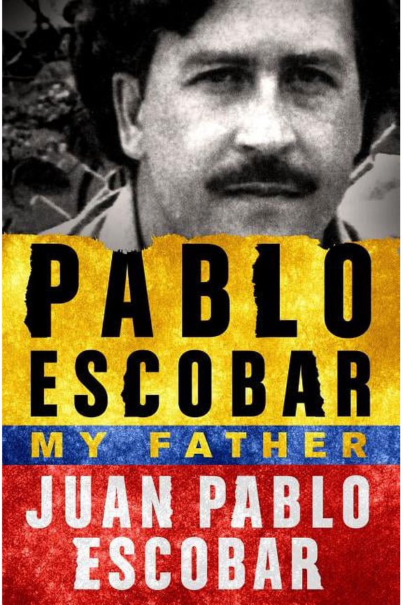 Pablo Escobar: My Father, (Paperback)