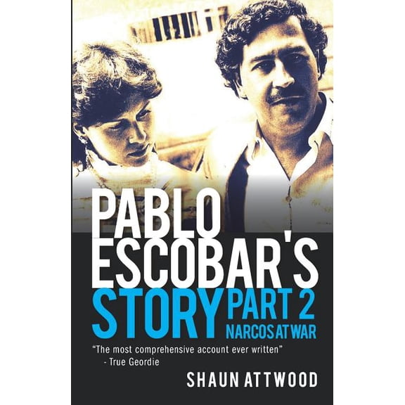 Pablo Escobar's Story Pablo Escobar's Story 2: Narcos at War, Book 2, (Paperback)