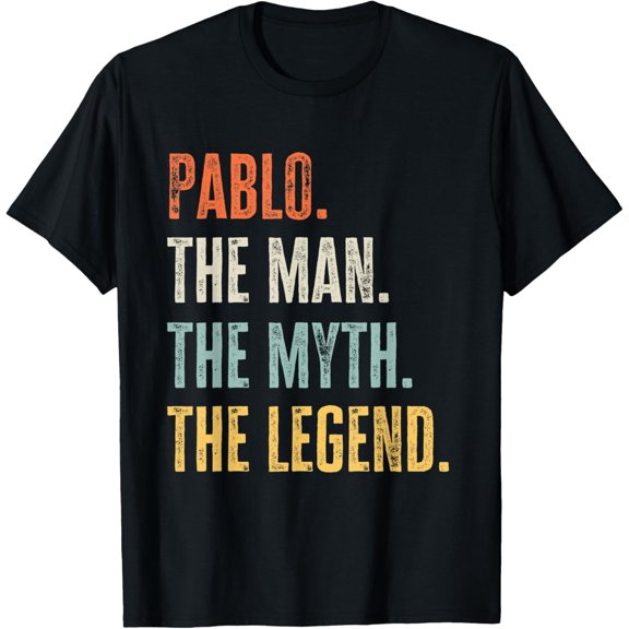 Pablo The Best, Man Myth Legend, Funny Best Name Pablo T-Shirt