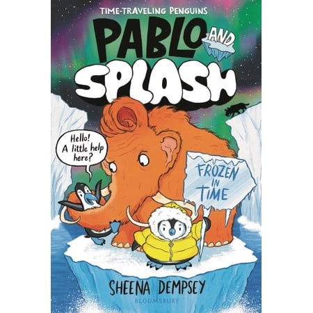 Pre-Owned Pablo and Splash: Frozen in Time: The Hilarious Kids Graphic Novel Series about Time-Travelling Penguins (Hardcover) 1547616199 9781547616190