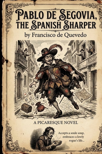 Pablo de Segovia, the Spanish Sharper, (Paperback)