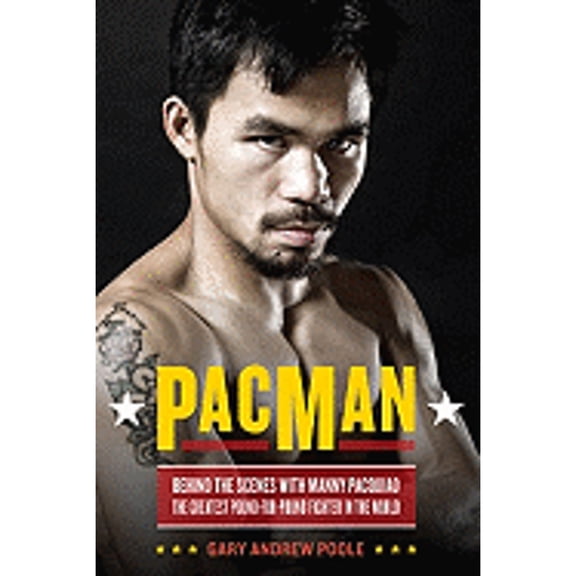 Pre-Owned PacMan: Behind the Scenes with Manny Pacquiao--the Greatest Pound-for-Pound Fighter in the World (Hardcover) 030681949X 9780306819490