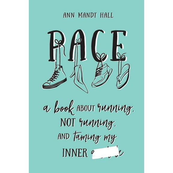 Pace: a book about running, not running and taming my inner *******, (Paperback)