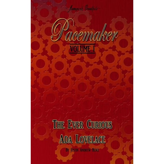 Pacemaker: Volume I: The Ever Curious ADA Lovelace