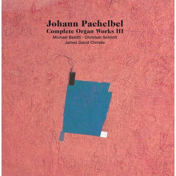 Pachelbel / Belotti / Christie - Complete Organ Works III - Music & Performance - SACD