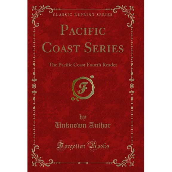 Pacific Coast Series: The Pacific Coast Fourth Reader (Classic Reprint)
