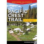 Pacific Crest Trail Pacific Crest Trail Northern California From Tuolumne Meadows to the Oregon Border, Paperback