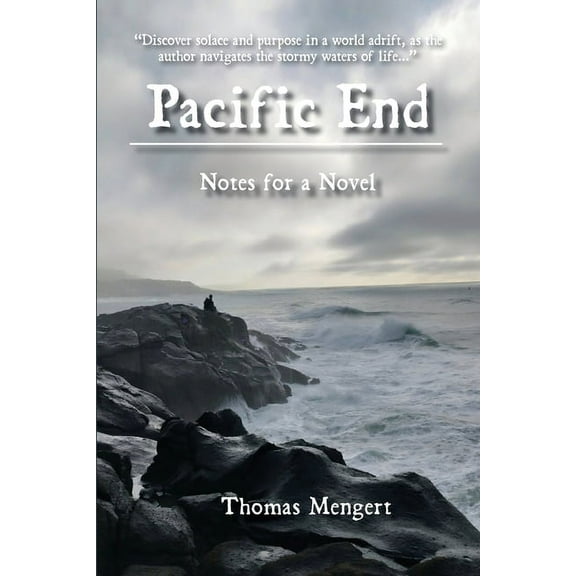 Pacific End: Notes for a Novel, (Paperback)