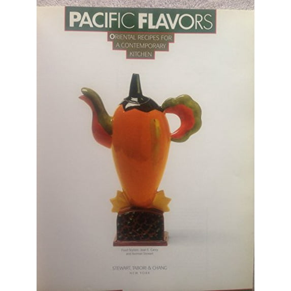 Pre-Owned Pacific Flavors: Oriental Recipes for a Contemporary Kitchen (Hardcover) 1556700202 9781556700200