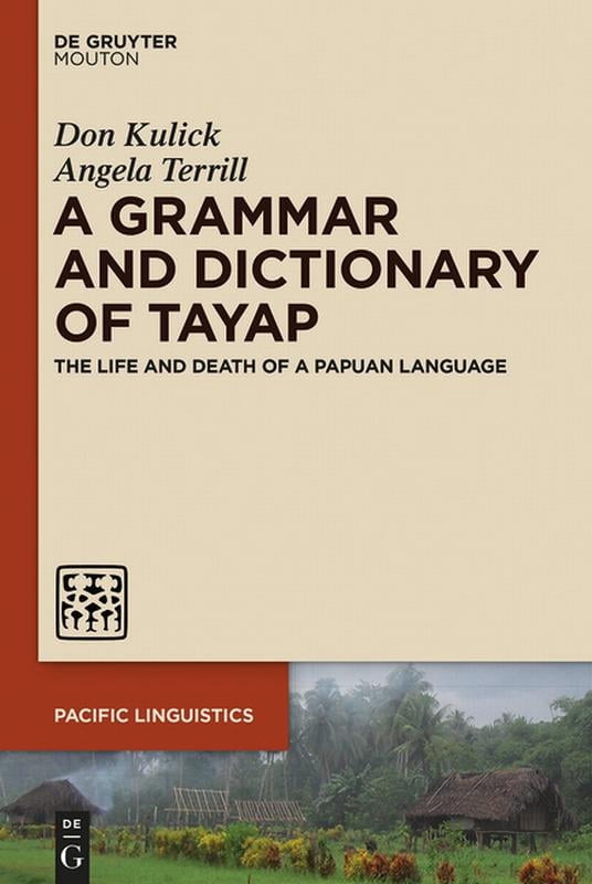 Pacific Linguistics [Pl] A Grammar and Dictionary of Tayap: The Life ...