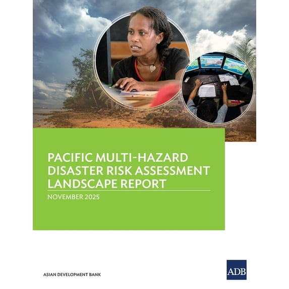 Pacific Multi-Hazard Disaster Risk Assessment Landscape Report, (Paperback)