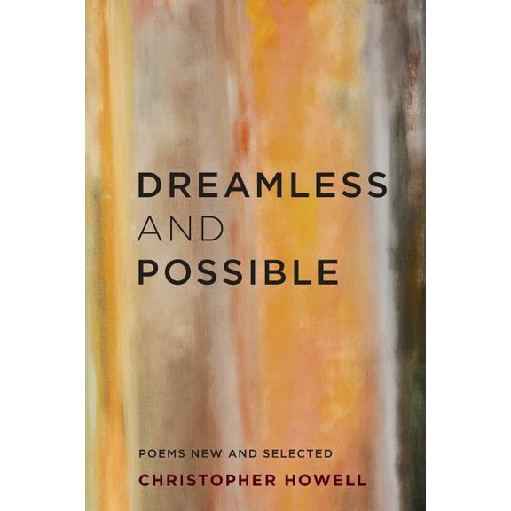 Pacific Northwest Poetry Dreamless and Possible: Poems New and Selected, (Paperback)