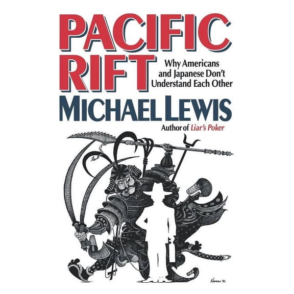 Pacific Rift: Why Americans and Japanese Don't Understand Each Other, (Paperback)