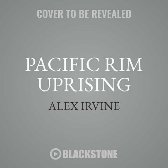 Pacific Rim Uprising : The Official Movie Novelization
